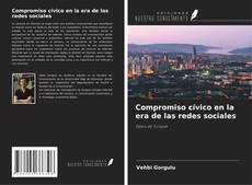 Bookcover of Compromiso cívico en la era de las redes sociales