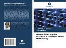 Immobilisierung des Enzyms Laccase und seine Anwendung kitap kapağı