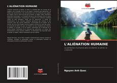 L'ALIÉNATION HUMAINE kitap kapağı