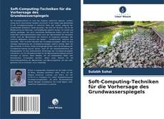 Portada del libro de Soft-Computing-Techniken für die Vorhersage des Grundwasserspiegels