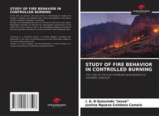 Couverture de STUDY OF FIRE BEHAVIOR IN CONTROLLED BURNING