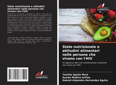 Buchcover von Stato nutrizionale e abitudini alimentari nelle persone che vivono con l'HIV