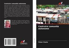 Bookcover of Costruire comunità autonome