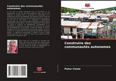 Construire des communautés autonomes kitap kapağı