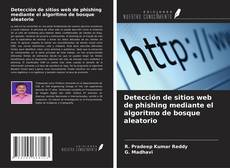 Detección de sitios web de phishing mediante el algoritmo de bosque aleatorio的封面