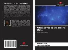Bookcover of Alternatives to the Liberal State