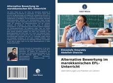 Capa do livro de Alternative Bewertung im marokkanischen EFL-Unterricht 