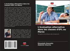 Copertina di L'évaluation alternative dans les classes d'EFL au Maroc