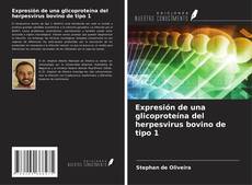 Bookcover of Expresión de una glicoproteína del herpesvirus bovino de tipo 1