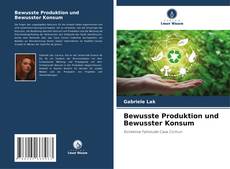 Buchcover von Bewusste Produktion und Bewusster Konsum