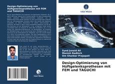 Design-Optimierung von Hüftgelenksprothesen mit FEM und TAGUCHI kitap kapağı