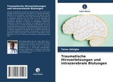Traumatische Hirnverletzungen und intrazerebrale Blutungen kitap kapağı