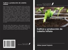 Portada del libro de Cultivo y producción de Lobelia inflata
