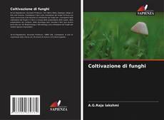 Bookcover of Coltivazione di funghi