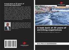Bookcover of A look back at 35 years of enriching experiences
