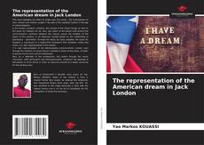 Copertina di The representation of the American dream in Jack London