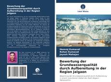 Bewertung der Grundwasserqualität durch Aufbereitung in der Region Jalgaon kitap kapağı
