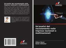 Bookcover of Un'analisi del reclutamento nelle imprese nazionali e multinazionali
