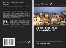 Capa do livro de El público cubano se conecta a Internet 