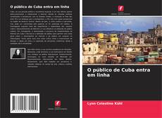 O público de Cuba entra em linha kitap kapağı