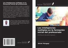 Bookcover of Las inteligencias múltiples en la formación inicial del profesorado