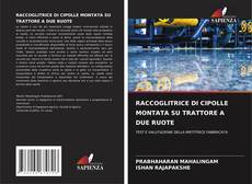 Bookcover of RACCOGLITRICE DI CIPOLLE MONTATA SU TRATTORE A DUE RUOTE