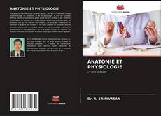 Bookcover of ANATOMIE ET PHYSIOLOGIE