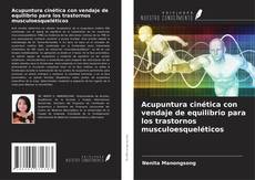 Bookcover of Acupuntura cinética con vendaje de equilibrio para los trastornos musculoesqueléticos