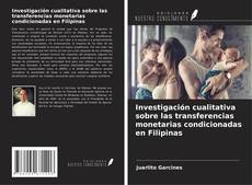 Обложка Investigación cualitativa sobre las transferencias monetarias condicionadas en Filipinas