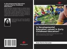 Buchcover von Is Developmental Education valued in Early Childhood Education?