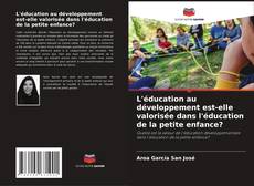 Buchcover von L'éducation au développement est-elle valorisée dans l'éducation de la petite enfance?