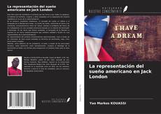 Capa do livro de La representación del sueño americano en Jack London 