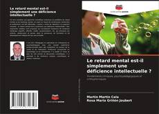 Capa do livro de Le retard mental est-il simplement une déficience intellectuelle ? 