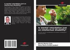 Bookcover of Is mental retardation just an intellectual disability?