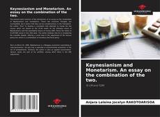 Bookcover of Keynesianism and Monetarism. An essay on the combination of the two.