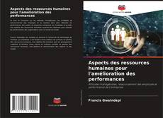 Couverture de Aspects des ressources humaines pour l'amélioration des performances