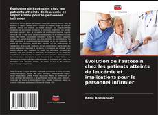 Portada del libro de Évolution de l'autosoin chez les patients atteints de leucémie et implications pour le personnel infirmier