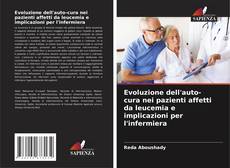 Bookcover of Evoluzione dell'auto-cura nei pazienti affetti da leucemia e implicazioni per l'infermiera