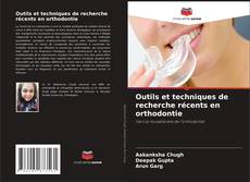 Outils et techniques de recherche récents en orthodontie kitap kapağı