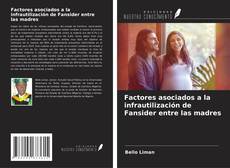 Bookcover of Factores asociados a la infrautilización de Fansider entre las madres