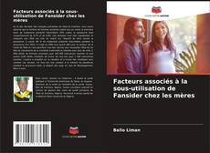 Capa do livro de Facteurs associés à la sous-utilisation de Fansider chez les mères 