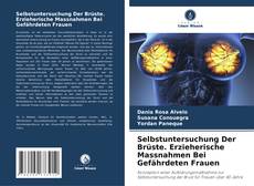 Portada del libro de Selbstuntersuchung Der Brüste. Erzieherische Massnahmen Bei Gefährdeten Frauen