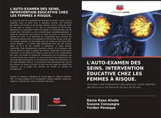 Buchcover von L'AUTO-EXAMEN DES SEINS. INTERVENTION ÉDUCATIVE CHEZ LES FEMMES À RISQUE.