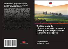 Buchcover von Traitements de régulateurs de croissance chimique et végétale sur les fruits de sapota