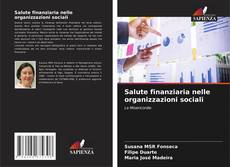 Bookcover of Salute finanziaria nelle organizzazioni sociali