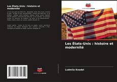 Les États-Unis : histoire et modernité kitap kapağı