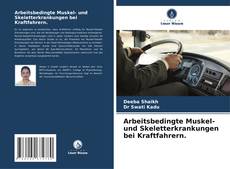 Portada del libro de Arbeitsbedingte Muskel- und Skeletterkrankungen bei Kraftfahrern.