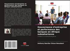 Copertina di Gouvernance d'entreprise et performance des banques en Afrique subsaharienne