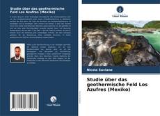 Couverture de Studie über das geothermische Feld Los Azufres (Mexiko)