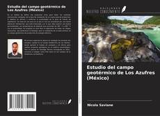 Buchcover von Estudio del campo geotérmico de Los Azufres (México)